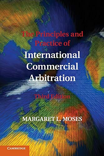 The Principles And Practice Of International Commercial Arbitration: Third Edition