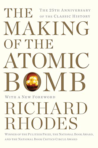 The Making Of The Atomic Bomb: The 25Th Anniversary Edition