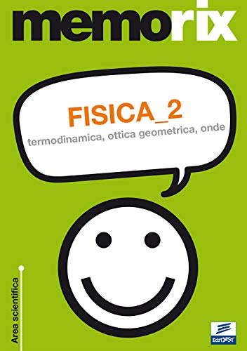Fisica. Termodinamica, Ottica Geometrica, Onde (Vol. 2)