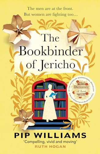 The Bookbinder Of Jericho: From The Author Of Reese Witherspoon Book Club Pick The Dictionary Of Lost Words