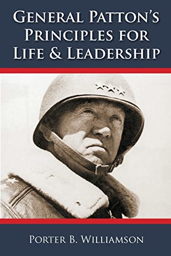 General Patton'S Principles For Life And Leadership