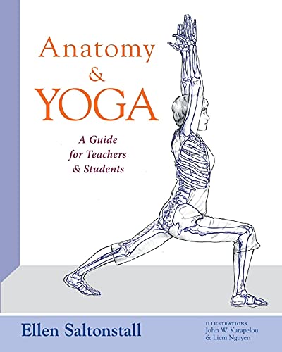 Anatomy And Yoga: A Guide For Teachers And Students