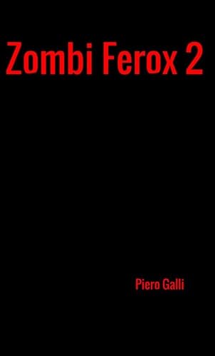 Zombi Ferox 2: Vol. 2