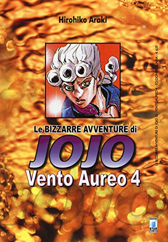 Vento Aureo. Le Bizzarre Avventure Di Jojo (Vol. 4)