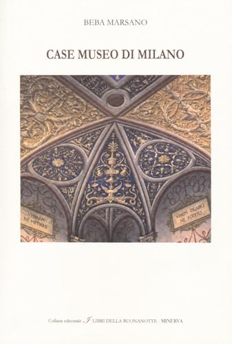 Case Museo Di Milano. Ediz. Italiana E Inglese
