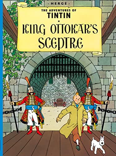 King Ottokar'S Sceptre: The Official Classic Children’S Illustrated Mystery Adventure Series (The Adventures Of Tintin)