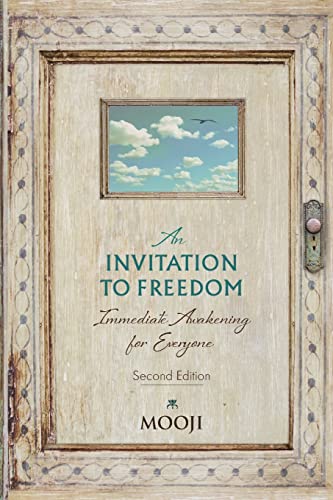 An Invitation To Freedom: Immediate Awakening For Everyone