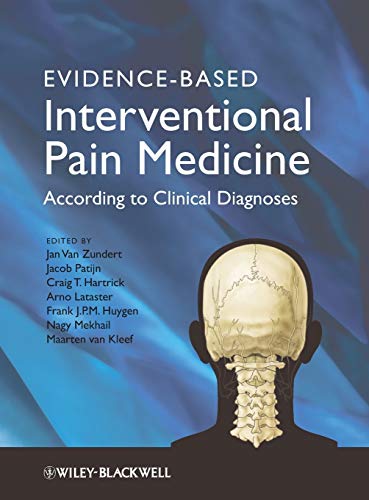Evidence-Based Interventional Pain Medicine: According To Clinical Diagnoses