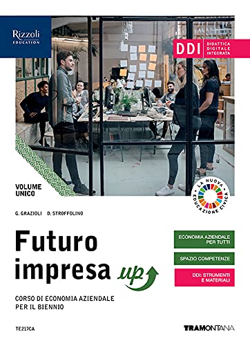 Futuro Impresa Up. Vol. Unico. Per Il Biennio Delle Scuole Superiori. Con E-Book. Con Espansione Online