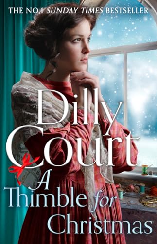 A Thimble For Christmas: From The No.1 Sunday Times Bestselling Author, Curl Up This Christmas With 2023’S Most Romantic Historical Saga Fiction Novel