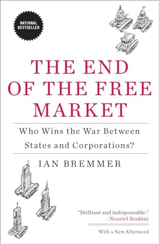 The End Of The Free Market: Who Wins The War Between States And Corporations?