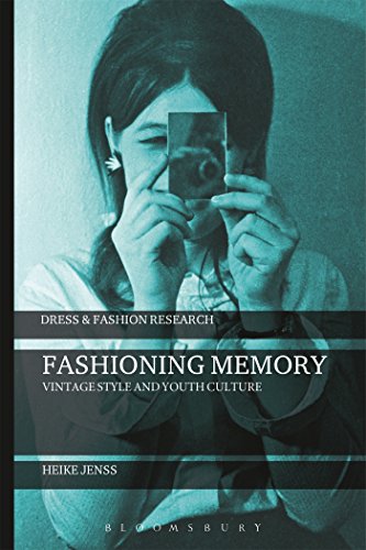 Fashioning Memory: Vintage Style And Youth Culture