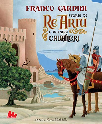 Storie Di Re Artù E Dei Suoi Cavalieri. Ediz. A Colori