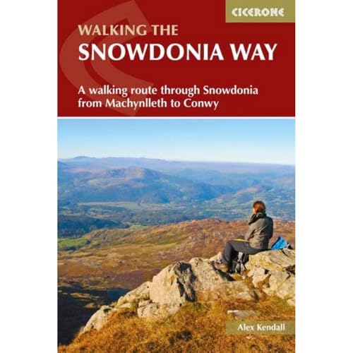 The Snowdonia Way: A Walking Route Through Snowdonia From Machynlleth To Conwy (British Long Distance): A Walking Route Through Eryri From Machynlleth