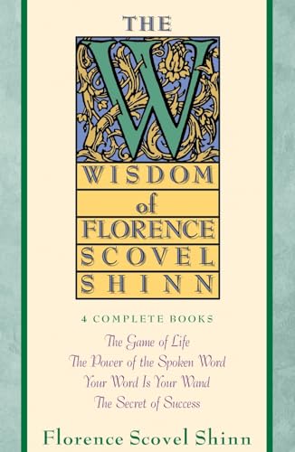 Wisdom Of Florence Scovel Shinn