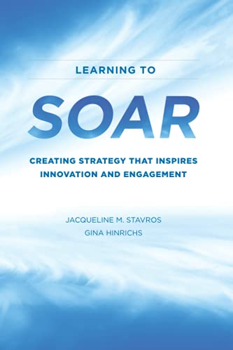 Learning To Soar: Creating Strategy That Inspires Innovation And Engagement