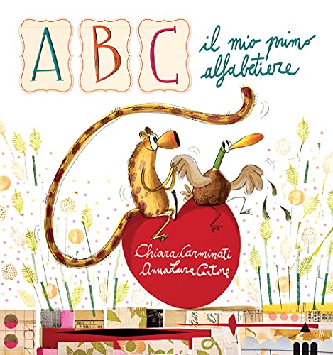 Abc. Il Mio Primo Alfabetiere. Ediz. Illustrata