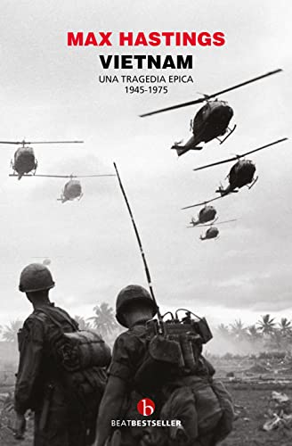 Vietnam. Una Tragedia Epica 1945-1975