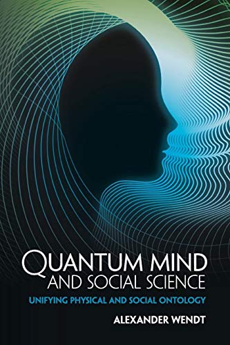 Quantum Mind And Social Science: Unifying Physical And Social Ontology