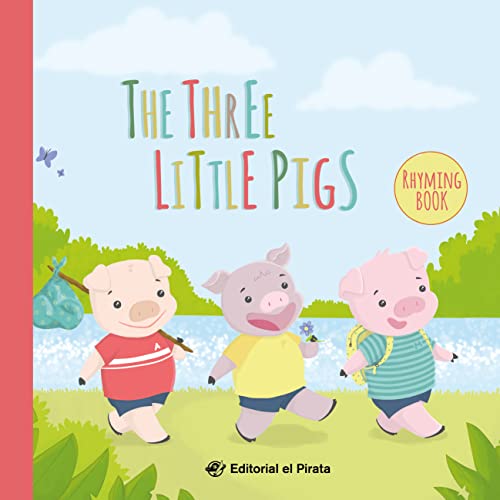 The Three Little Pigs: Classic Folk Tales: Children'S Book For Kids 2-5 Years: With Rhyming Text: 1 (Rhyming Fairy Tales) – The Three Little Piglets