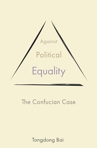 Against Political Equality: The Confucian Case