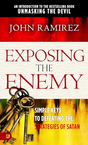 Exposing The Enemy: Simple Keys To Defeating The Strategies Of Satan