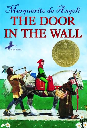 The Door In The Wall: (Newbery Medal Winner)