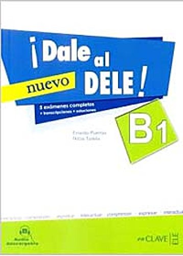 ¡Dale Al Dele! B1. Per Le Scuole Superiori. Con Espansione Online: Libro B1 + Audio Descargable