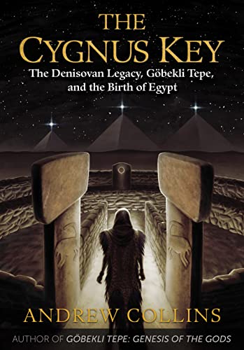 The Cygnus Key: The Denisovan Legacy, Göbekli Tepe, And The Birth Of Egypt