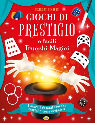 Giochi Di Prestigio E Facili Trucchi Magici