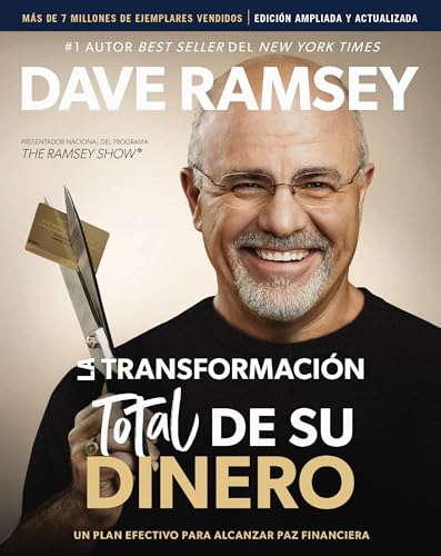 La Transformación Total De Su Dinero / The Total Money Makeover: Un Plan Efectivo Para Alcanzar Paz Financiera / A Proven Plan For Financial Fitness