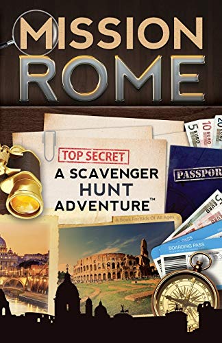 Mission Rome: A Scavenger Hunt Adventure (For Kids) [Lingua Inglese]: A Scavenger Hunt Adventure: (Travel Book For Kids)