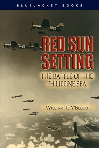 Red Sun Setting: The Battle Of The Philippine Sea
