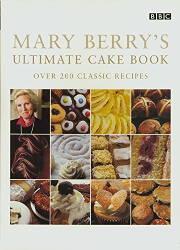 Mary Berry'S Ultimate Cake Book (Second Edition): Over 200 Classic Recipes