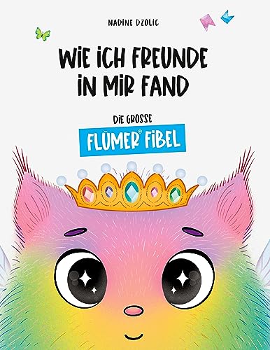 Wie Ich Freunde In Mir Fand: Die Große Flümer® Fibel