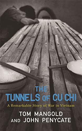 The Tunnels Of Cu Chi: A Remarkable Story Of War