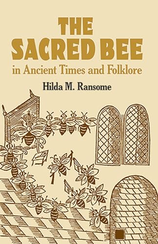 The Sacred Bee In Ancient Times And Folklore