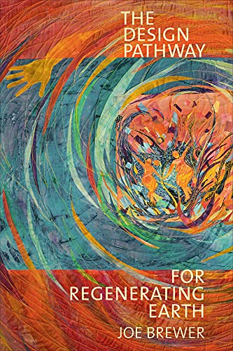 The Design Pathway For Regenerating Earth
