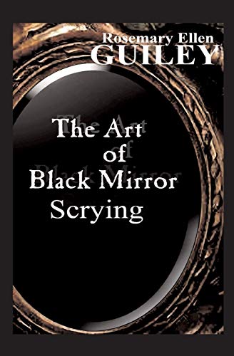 The Art Of Black Mirror Scrying