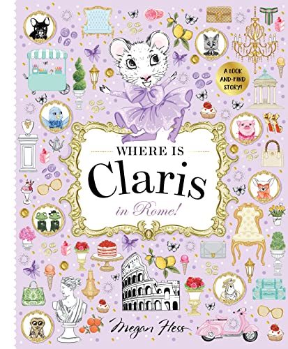 Where Is Claris In Rome!: Claris: A Look-And-Find Story!: 4