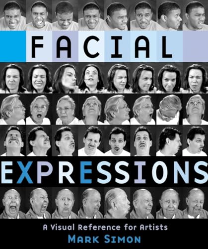 Facial Expressions: A Visual Reference For Artists