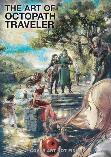The Art Of Octopath Traveler: 2016-2020
