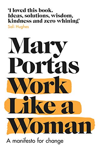 Work Like A Woman: A Manifesto For Change