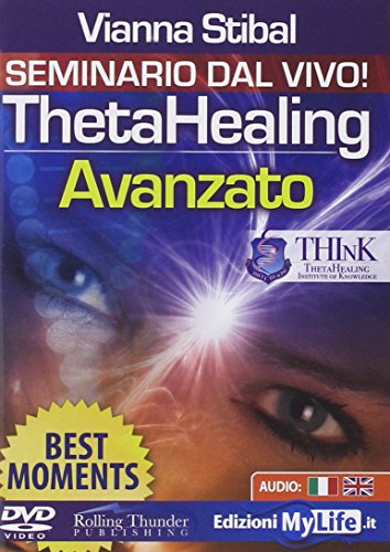Thetahealing Avanzato. Best Moments. Con Dvd