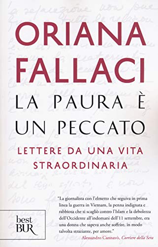 La Paura È Un Peccato. Lettere Da Una Vita Straordinaria