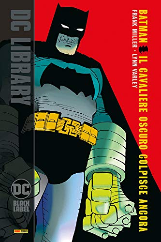 Batman. Il Cavaliere Oscuro Colpisce Ancora