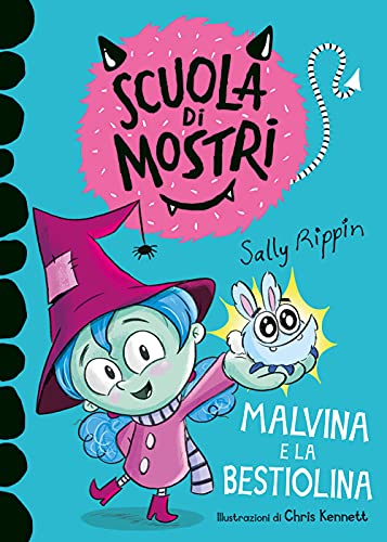 Malvina E La Bestiolina. Scuola Di Mostri. Ediz. Illustrata