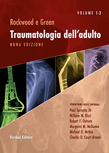 Rockwood E Green. Traumatologia Dell'Adulto. Con Espansione Online (Vol. 1-3)