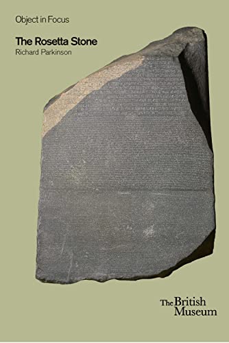 The Rosetta Stone: (Objects In Focus Series)