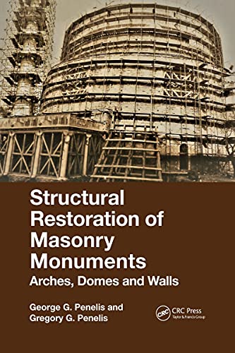 Structural Restoration Of Masonry Monuments: Arches, Domes And Walls